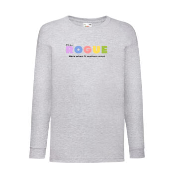 I’m A Rogue - Kids long sleeve T – Soft Statement  Thumbnail