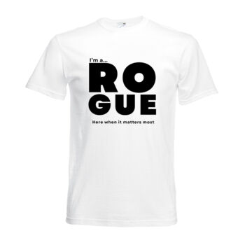 I’m A Rogue - Adult Fruit of the Loom T Shirt – Core Statement White  Thumbnail